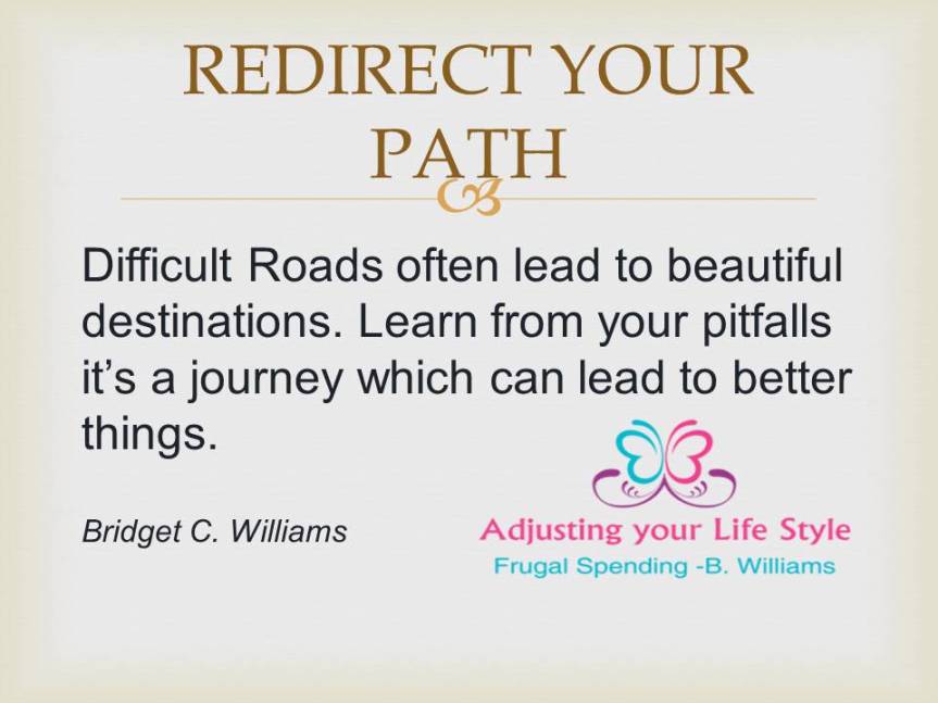 Redirect your path - Bridget C. Williams